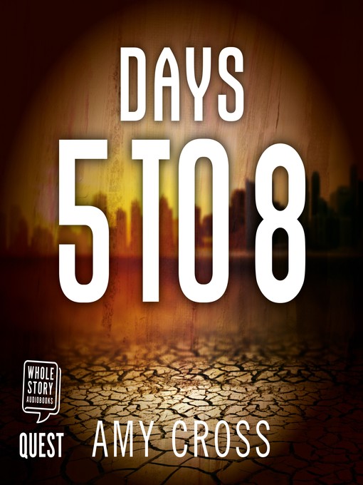 Title details for Days 5 to 8 by Amy Cross - Available